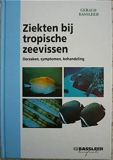 Ziekten bij tropische zeevissen Dr. Gerald Bassleer Nederlands